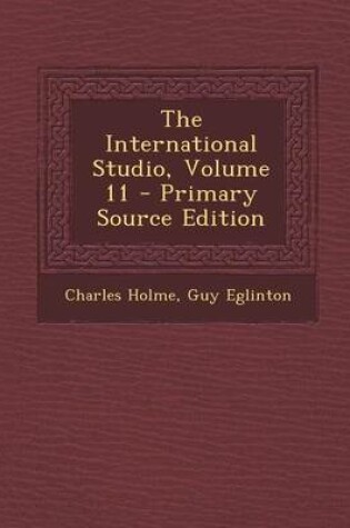 Cover of The International Studio, Volume 11 - Primary Source Edition