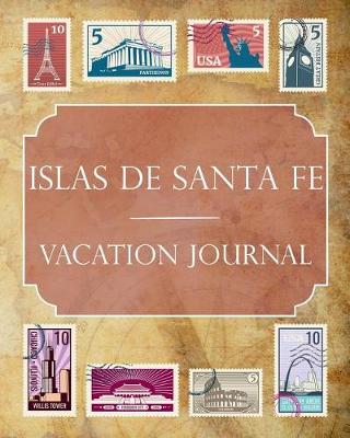 Book cover for Islas de Santa Fe Vacation Journal