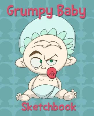 Book cover for Grumpy Baby Sketch Book