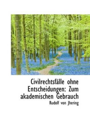 Cover of Civilrechtsf Lle Ohne Entscheidungen