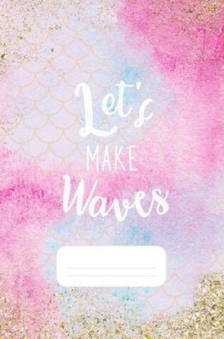 Cover of Let's Make Waves
