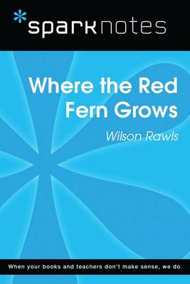 Book cover for Where the Red Fern Grows (Sparknotes Literature Guide)
