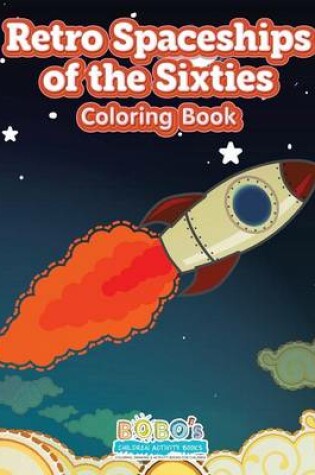 Cover of Retro Spaceships of the Sixties Coloring Book