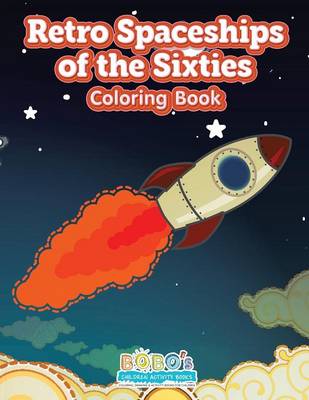 Book cover for Retro Spaceships of the Sixties Coloring Book