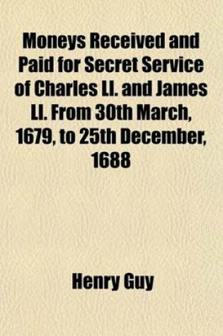 Cover of Moneys Received and Paid for Secret Service of Charles LL. and James LL. from 30th March, 1679, to 25th December, 1688