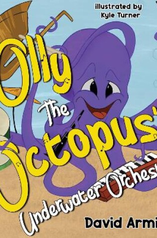 Cover of Olly the Octopus' Underwater Orchestra