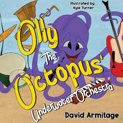 Book cover for Olly the Octopus' Underwater Orchestra