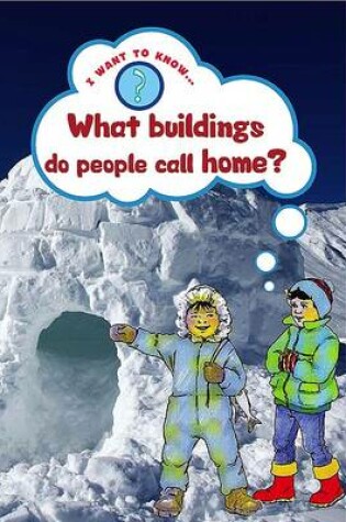 Cover of What Buildings Do People Call Home?