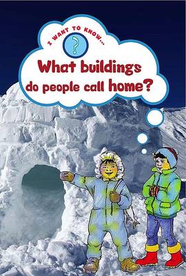 Cover of What Buildings Do People Call Home?