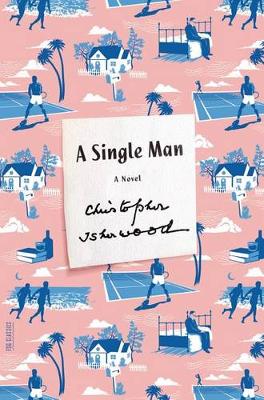 A Single Man by Christopher Isherwood