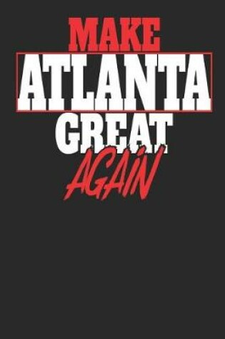 Cover of Make Atlanta Great Again