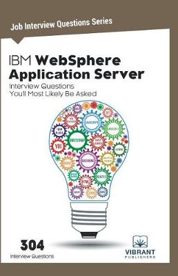 Cover of IBM Websphere Application Server Interview Questions You'll Most Likely Be Asked