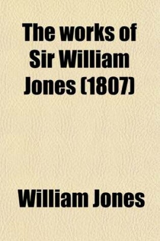 Cover of The Works of Sir William Jones (Volume 10)