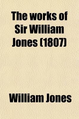 Book cover for The Works of Sir William Jones (Volume 10)