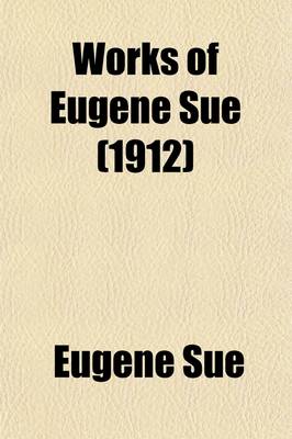 Book cover for Works of Eugene Sue Volume 4; The Wandering Jew