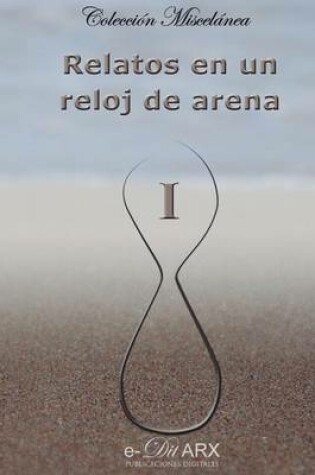 Cover of Relatos en un reloj de arena (I)