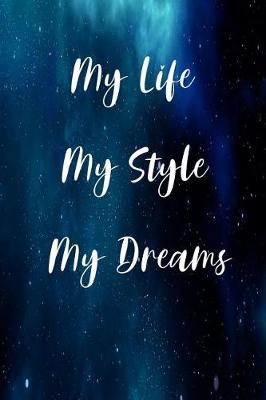 Book cover for My Life My Style My Dreams