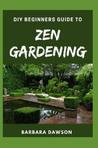 Cover of DIY Beginners Guide To Zen Gardening