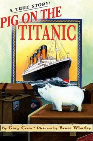 Cover of Pig on the Titanic