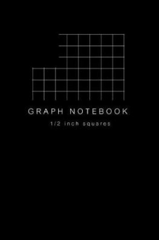 Cover of Graph Notebook 1/2 inch Squares