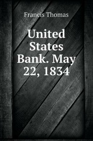 Cover of United States Bank. May 22, 1834