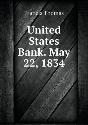 Book cover for United States Bank. May 22, 1834