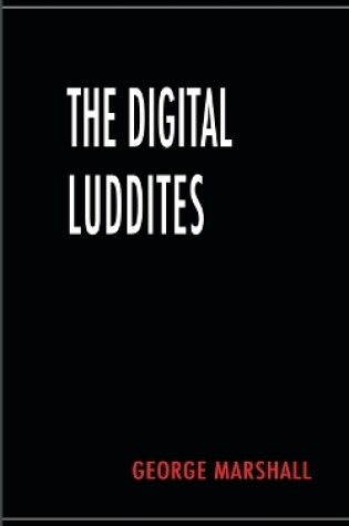 Cover of The Digital Luddites