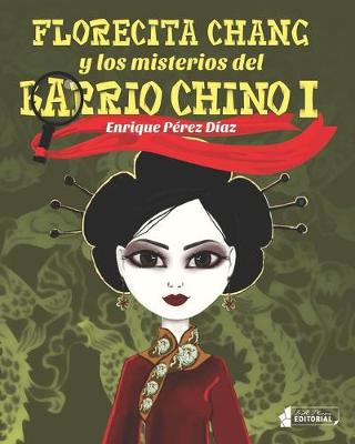 Book cover for Florecita Chang y los misterios del Barrio Chino