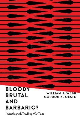 Cover of Bloody, Brutal, and Barbaric?