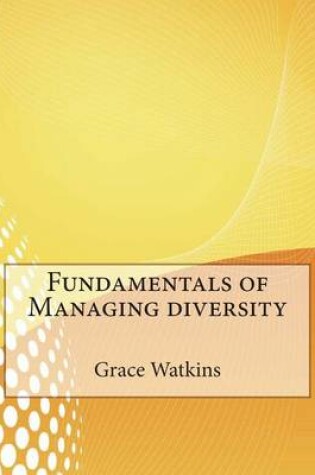 Cover of Fundamentals of Managing Diversity