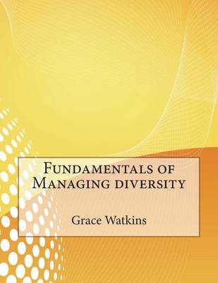 Book cover for Fundamentals of Managing Diversity