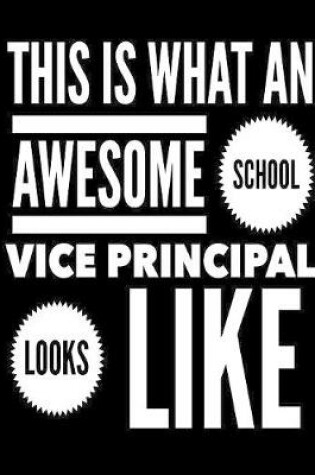 Cover of This Is What An Awesome School Vice Principal Like