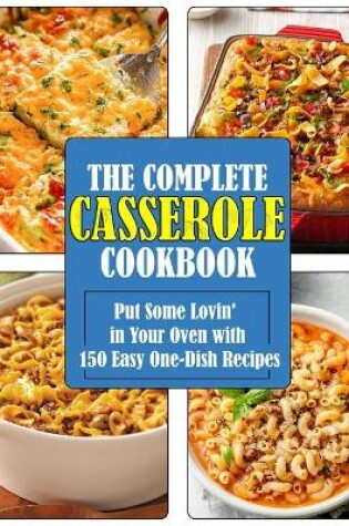 Cover of The Complete Casserole Cookbook