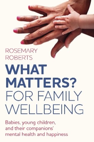 Cover of WHAT MATTERS? For family wellbeing