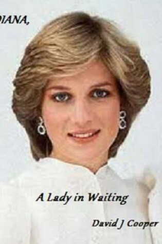 Cover of DIANA, a Lady in waiting