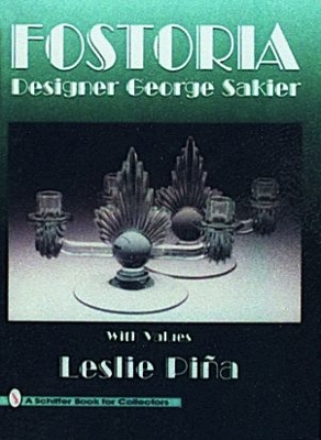 Book cover for Fostoria Designer George Sakier