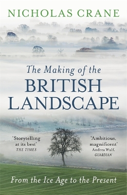 Book cover for The Making Of The British Landscape