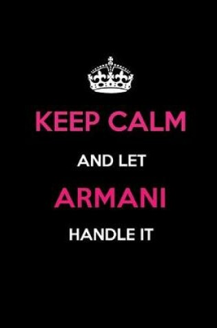 Cover of Keep Calm and Let Armani Handle It