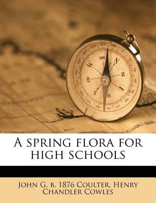 Book cover for A Spring Flora for High Schools