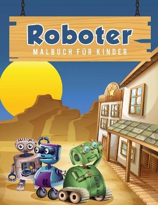 Book cover for Roboter Malbuch fur Kinder