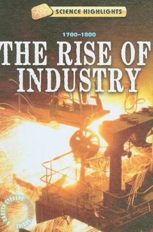 Cover of The Rise of Industry (1700 - 1800)