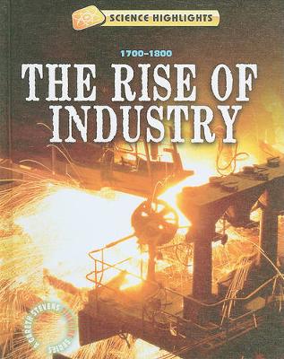 Book cover for The Rise of Industry (1700 - 1800)