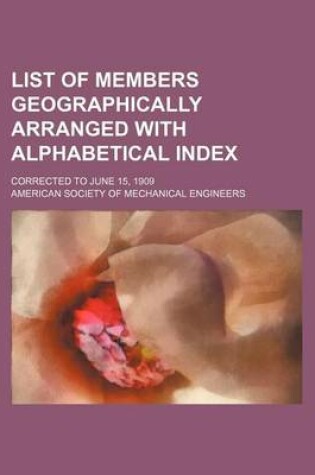 Cover of List of Members Geographically Arranged with Alphabetical Index; Corrected to June 15, 1909