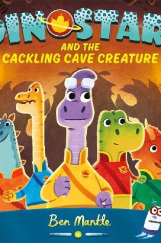 Cover of Dinostars and the Cackling Cave Creature
