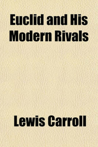 Cover of Euclid and His Modern Rivals