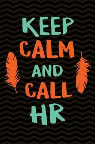 Cover of Keep Calm and Call HR