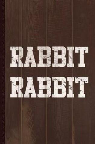 Cover of Rabbit Rabbit Journal Notebook