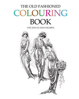 Book cover for The Old Fashioned Colouring Book