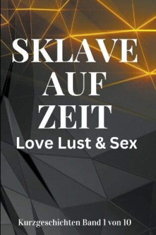 Cover of Sklave auf Zeit Love Lust & Sex