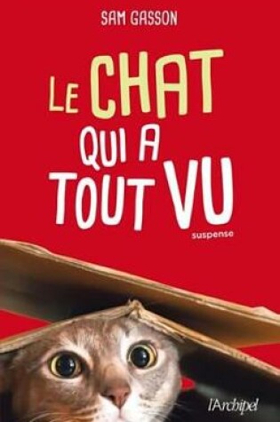 Cover of Le Chat Qui a Tout Vu